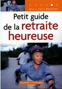 PETIT GUIDE DE LA RETRAITE HEUREUSE