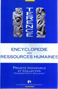ENCYCLOPEDIE DES RESSOURCES HUMAINES - TOME 4 : PROJETS INDIVIDUELS ET COLLECTIFS - CONSTRUCTION ET