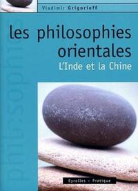 LES PHILOSOPHIES ORIENTALES - L'INDE ET LA CHINE