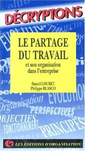 LE PARTAGE DU TRAVAIL ORGAN ENTREPRISE