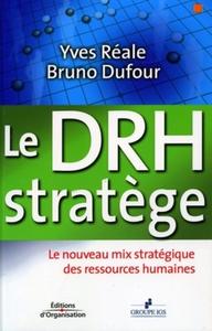 Le DRH stratège le nouveau mix stratégique des ressources humaines