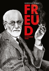 FREUD, LE MOMENT VENU