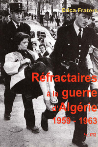 REFRACTAIRES A LA GUERRE D'ALGERIE (1959-1962)