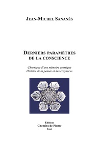 Derniers paramètres de la conscience