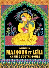 MAJNOUN ET LEILI - CHANTS D'OUTRE-TOMBE