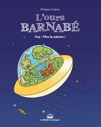 L'Ours Barnabé T19 - Vive la nature !
