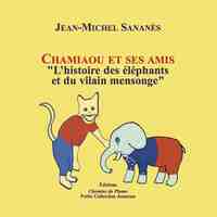 Chamiou "L'histoire des éléphants et du vilain mensonge"