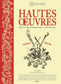 Hautes Oeuvres, Petit traité d'humanisme à la française - version N&B