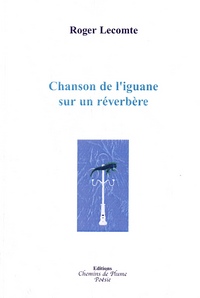 L'IGUANE SUR UN REVERBERE