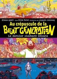 AU CREPUSCULE DE LA BEAT GENERATION - LE DERNIER CLOCHARD CELESTE