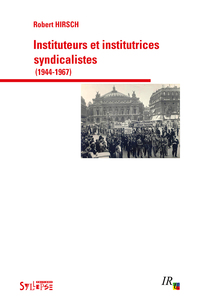 instituteurs et institutrices syndicalistes (1944-1967)