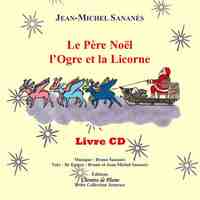 Le Père Noël, l'Ogre et la Licorne 3 - Livret/CD