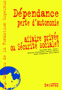 DEPENDANCE. AFFAIRES PRIVEES OU SECURITE SOCIALE