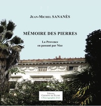 Mémoire des pierres - La Provence en passant par Nice