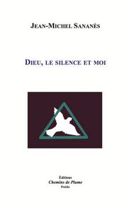 Dieu, le silence et moi