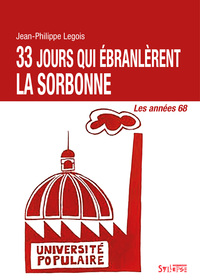 33 JOURS QUI ÉBRANLÈRENT LA SORBONNE