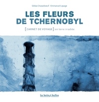 Les Fleurs de Tchernobyl