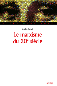 MARXISME DU 20E SIECLE (LE)