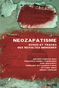 neozapatisme, echos et traces des revoltes indigenes
