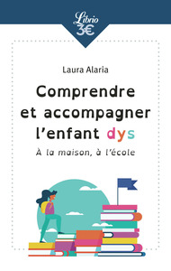 Comprendre et accompagner l'enfant dys