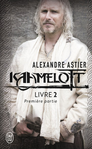 KAAMELOTT, LIVRE 2 - PREMIERE PARTIE