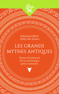 LES GRANDS MYTHES ANTIQUES - TEXTES FONDATEURS DE LA MYTHOLOGIE GRECO-ROMAINE