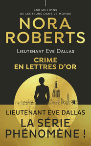 LIEUTENANT EVE DALLAS - T50 - CRIME EN LETTRES D'OR