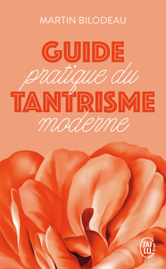 Guide pratique du tantrisme moderne
