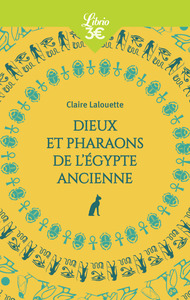 DIEUX ET PHARAONS DE L'EGYPTE ANCIENNE