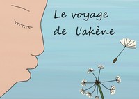 LE VOYAGE DE L'AKENE