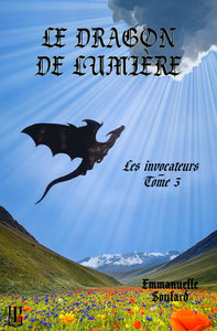 LE DRAGON DE LUMIERE (LES INVOCATEURS - TOME 3)