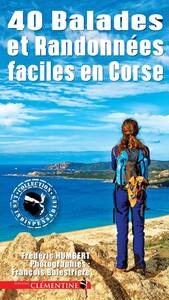 40 BALADES ET RANDONNEES FACILES EN CORSE