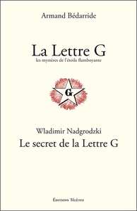 La Lettre G - Les mystères de l'étoile flamboyante