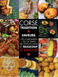 Corse, traditions & saveurs - un peu d'aromates, un peu de temps, des produits sains et beaucoup d'amour