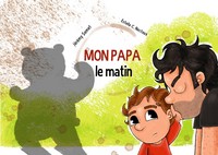 MON PAPA LE MATIN