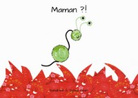 Maman ?