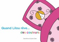 QUAND LILOU REVE ... DES COULEURS