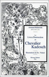 LE LIVRE D'INSTRUCTION DU CHEVALIER KADOSCH