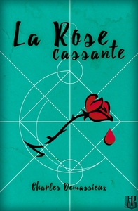 La rose cassante