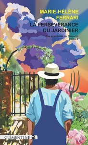 La persévérance du jardinier