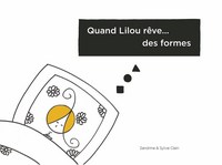 QUAND LILOU REVE ... DES FORMES