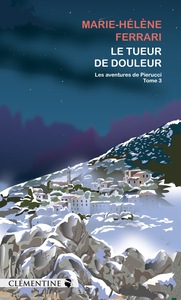 Le tueur de douleur - Commissaire Pierucci - Tome 3