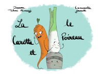 LES CARABISTOUILLES DU JARDIN : LA CAROTTE ET LE POIREAU [KAMISHIBAI]