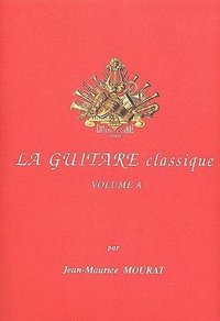 LA GUITARE CLASSIQUE VOL.A +CD --- GUITARE