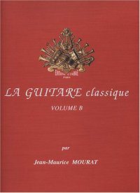 LA GUITARE CLASSIQUE VOL.B +CD --- GUITARE