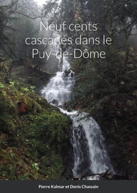 NEUF CENTS CASCADES DANS LE PUY-DE-DOME