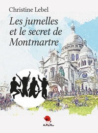 LES JUMELLES ET LE SECRET DE MONTMARTRE