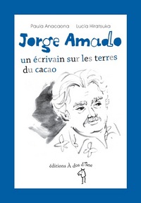 Jorge Amado, les terres du cacao