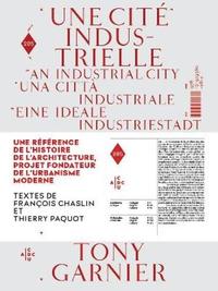 Une citE industrielle par Tony Garnier /franCais/anglais/allemand/italien