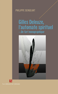 GILLES DELEUZE, L AUTOMATE SPIRITUEL